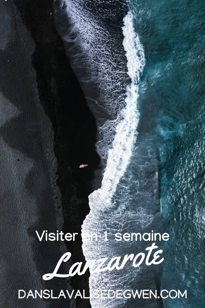 visiter Lanzarote en 1 semaine